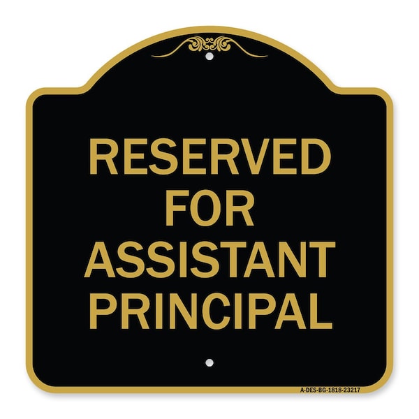 Reserved for Assistant Principal, Black & Gold Aluminum Architectural Sign, 18" x 18", BG-1818-23217